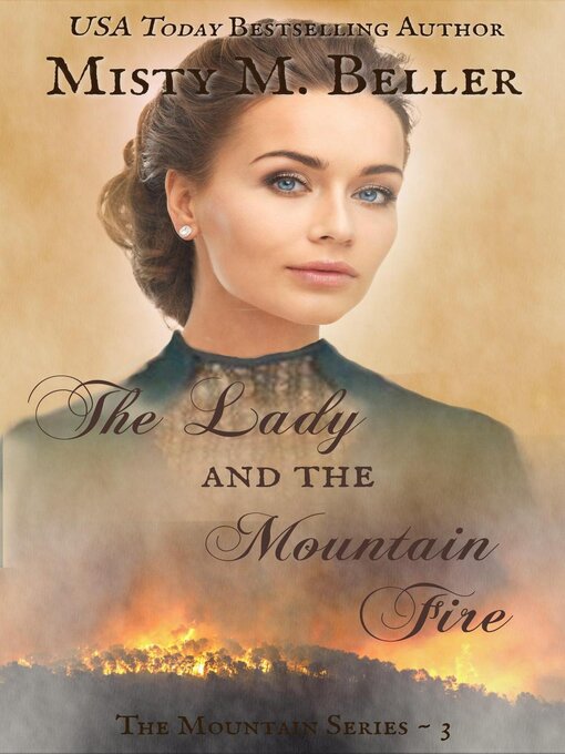 Title details for The Lady and the Mountain Fire by Misty M. Beller - Available